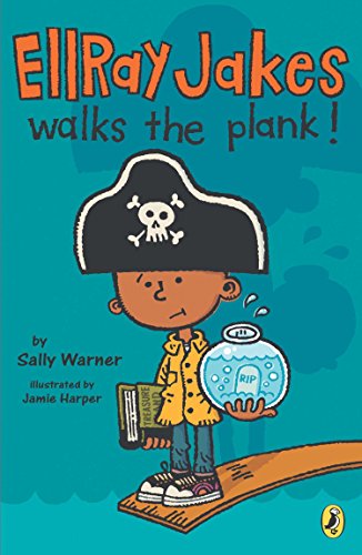 Ellray Jakes Walks the Plank (EllRay Jakes, Book 3)