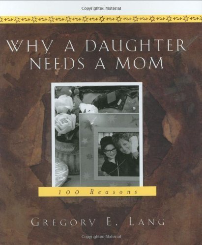 Why a Daughter Needs a Mom: 100 Reasons