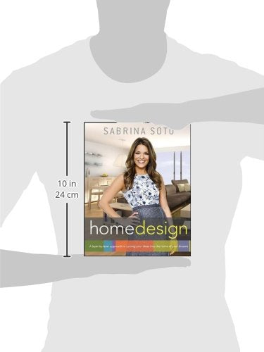 Sabrina Soto Home Design: A Layer-by-Layer Approach to Turning Your Ideas into the Home of Your Dreams