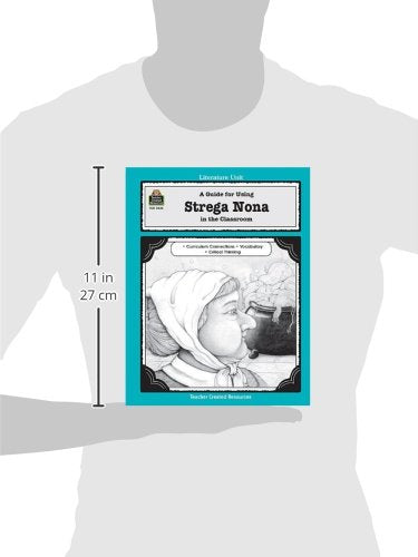A Guide for Using Strega Nona in the Classroom: A Guide for Using in the Classroom (Literature Units)