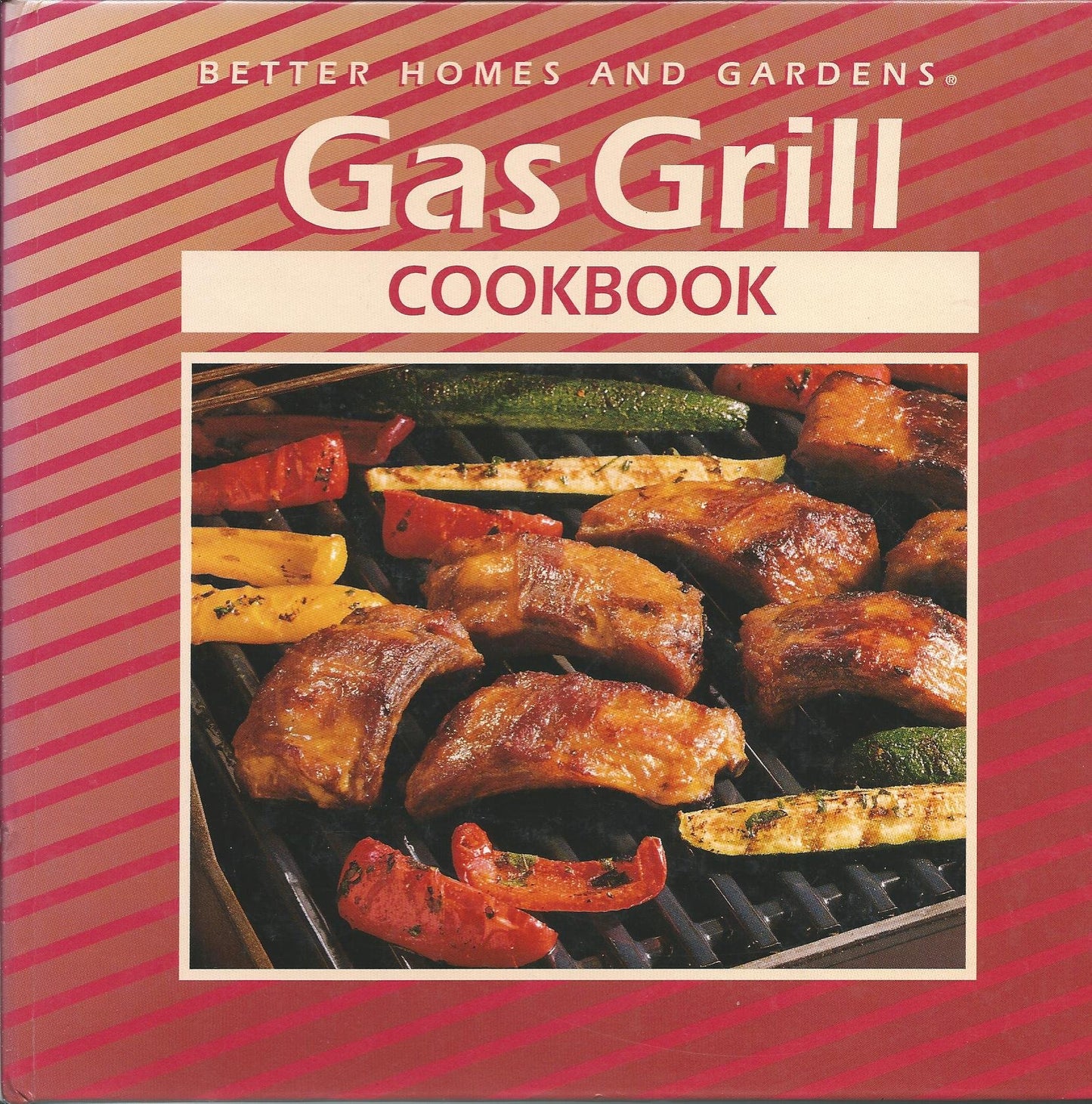 Gas Grill Cookbook (Better Homes and Gardens(R))