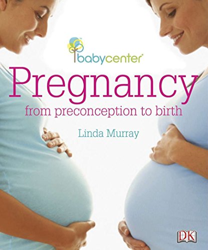 Babycenter Pregnancy: From Preconception to Birth