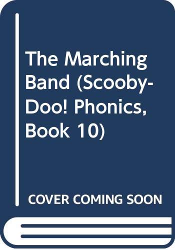 The Marching Band (Scooby-Doo! Phonics, Book 10)