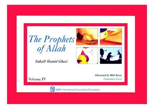 The Prophets of Allah - Volume IV