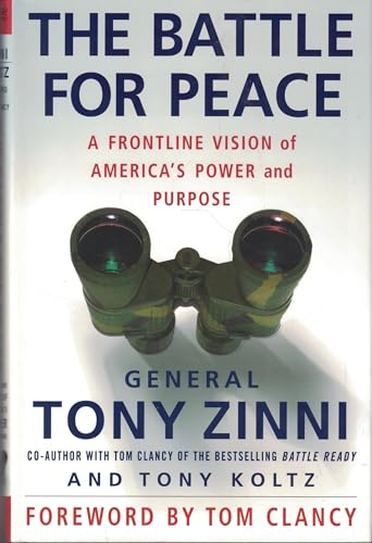 The Battle for Peace: A Frontline Vision of America's Power and Purpose