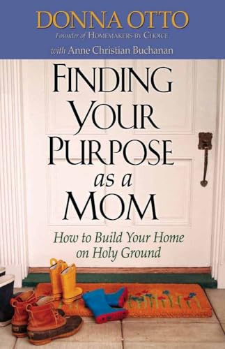 Finding Your Purpose as a Mom: How to Build Your Home on Holy Ground - 4729