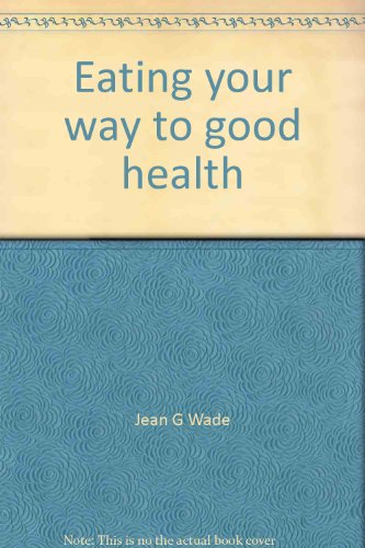 Eating your way to good health: The Bible, food, and you