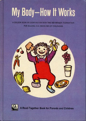 MY BODY HOW IT WORKS by Jane Werner Watson (1972 Hardcover 6 1/2 x 9 1/4 inches 30 pages Golden Press)