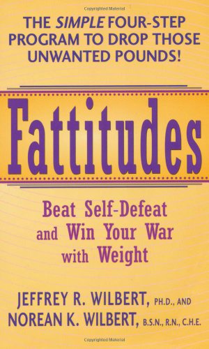 Fattitudes: Beat Self-Defeat and Win Your War with Weight