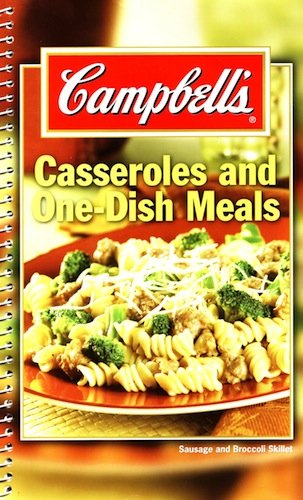 Campell's Caseroles and One-Dish Meals