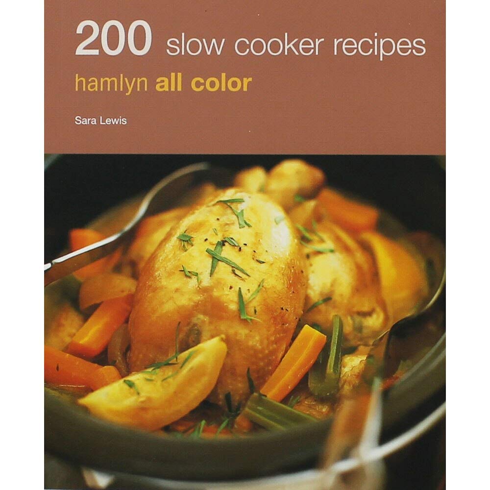 200 Slow Cooker Recipes: Hamlyn All Color