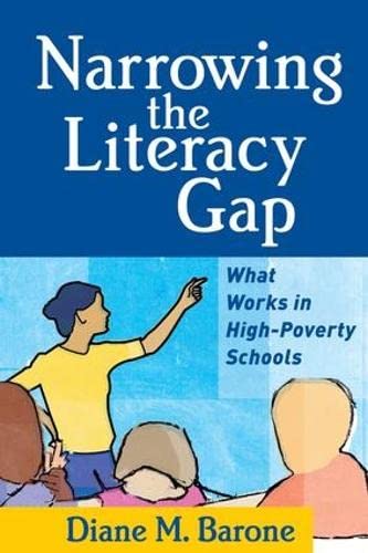 Narrowing the Literacy Gap: What Works in High-Poverty Schools (Solving Problems in the Teaching of Literacy)