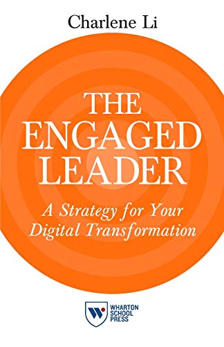 The Engaged Leader: A Strategy for Your Digital Transformation