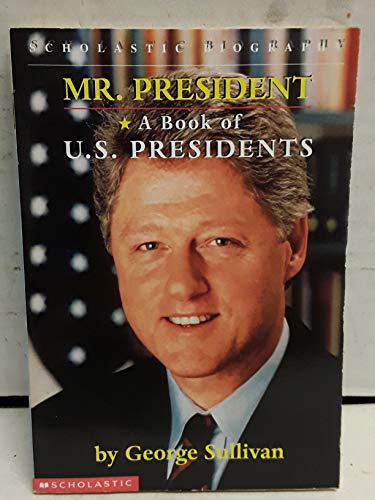 Mr. President: A Book of U.S. Presidents