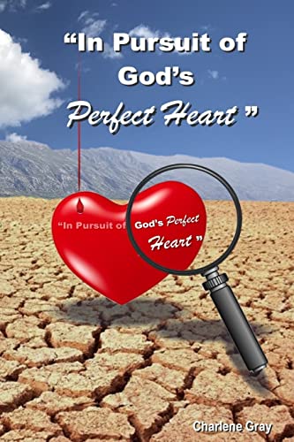 In Pursuit of Gods Perfect Heart