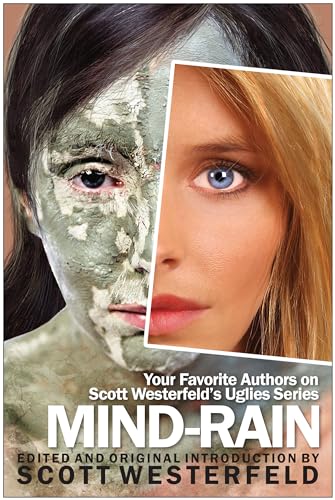Mind-Rain:Your Favorite Authors on Scott Westerfeld's Uglies Series