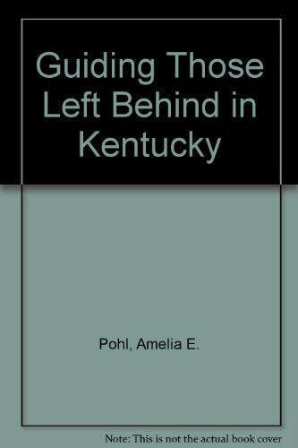 Guiding Those Left Behind in Kentucky
