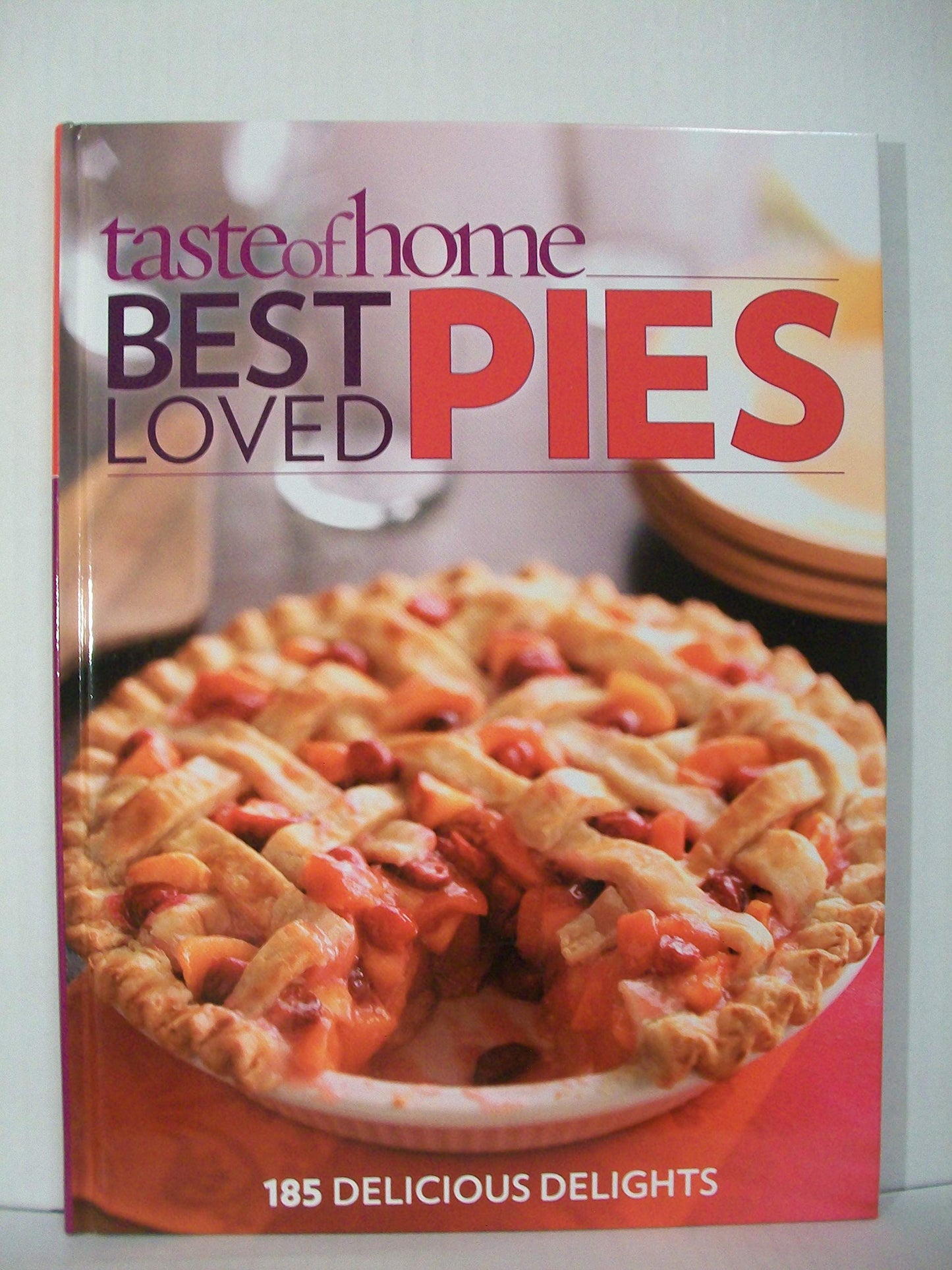 Taste of Home: Best Loved Pies