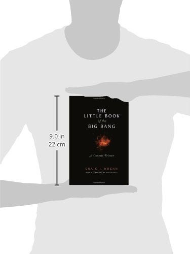The Little Book of the Big Bang: A Cosmic Primer (Little Book Series)