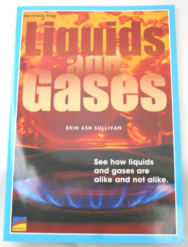 Liquids and Gases (Navigators Series, Our Physical world)
