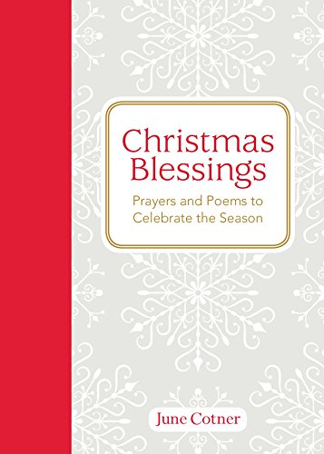 Christmas Blessings: Prayers and Poems to Celebrate the Season
