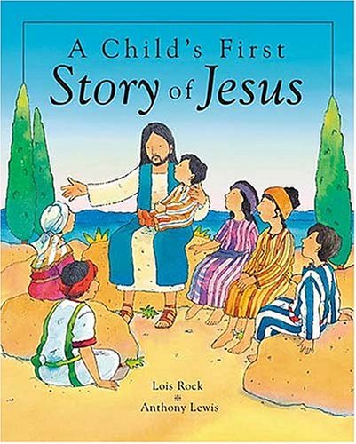 A Child's First Story of Jesus