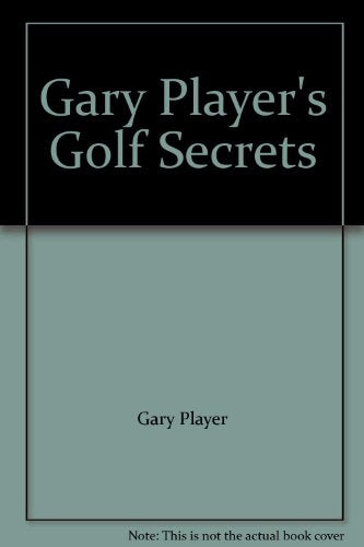 Gary Player's Golf Secrets