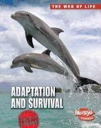 Adaptation and Survival (The Web of Life)