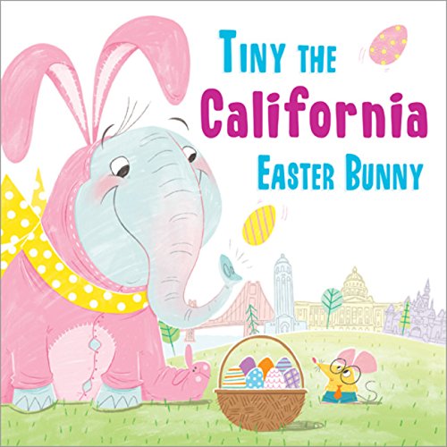 Tiny the California Easter Bunny (Tiny the Easter Bunny)