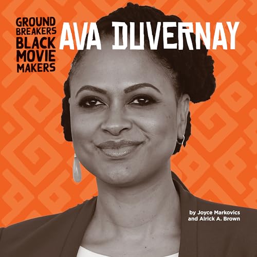 Ava Duvernay (Groundbreakers: Black Moviemakers)
