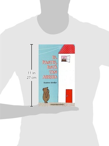 El pastel est tan arriba (Spanish Edition)