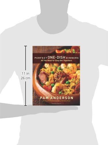 Perfect One-Dish Dinners: All You Need for Easy Get-togethers