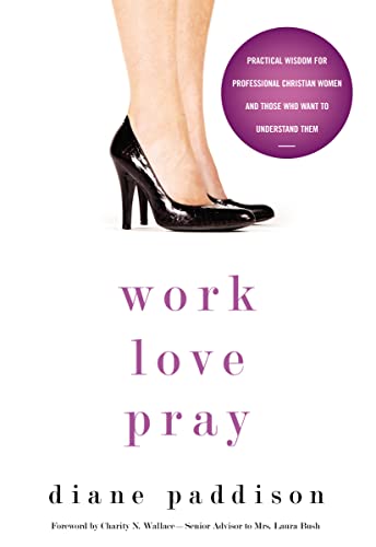 WORK, LOVE, PRAY: PRACTICAL WISD