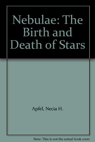 Nebulae: The Birth and Death of Stars