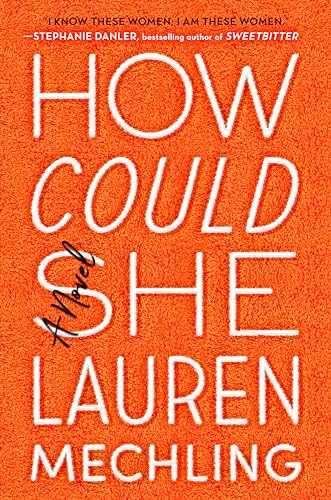 How Could She: A Novel