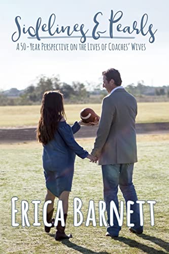 Sideline & Pearls: A 50-Year Perspective on the Lives of Coaches? Wives