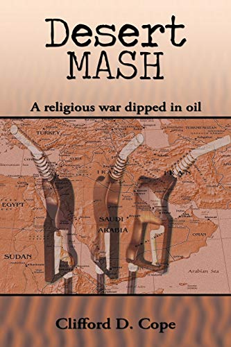 Desert MASH: A religious war dipped in oil