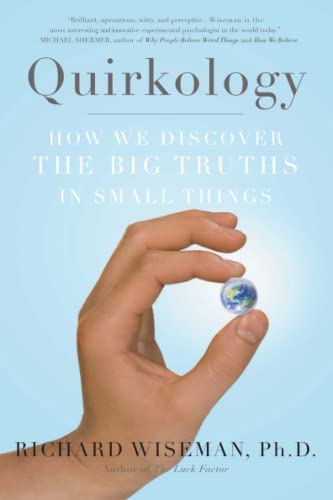 Quirkology: How We Discover the Big Truths in Small Things