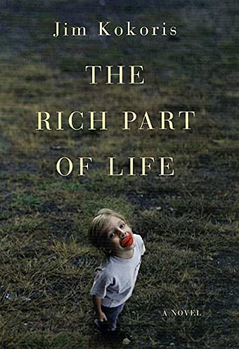 The Rich Part of Life: A Novel