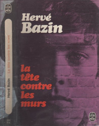 La Tete Contre Les Murs (Le Livre De Poche) - 430