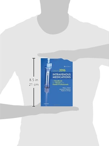 2016 Intravenous Medications: A Handbook for Nurses and Health Professionals (Intravenous Medications (Gahart))