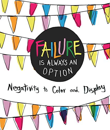 Failure Is Always an Option: Negativity to Color and Display