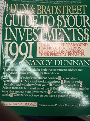 Dun and Bradstreet Guide to Your Investments 1991