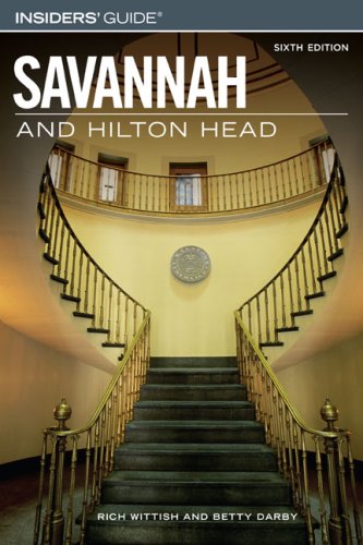 Insiders' Guide to Savannah And Hilton Head