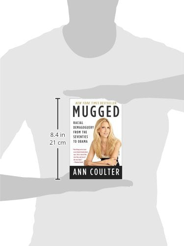 Mugged: Racial Demagoguery from the Seventies to Obama