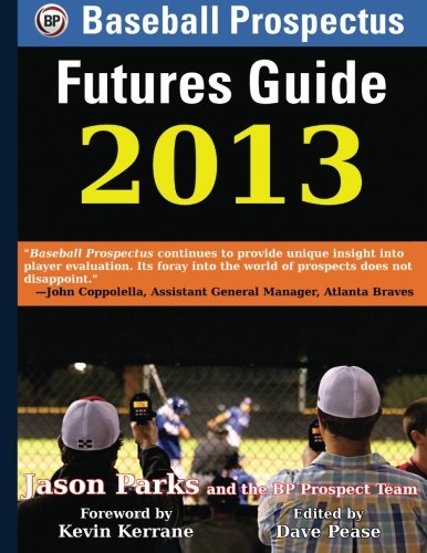 Baseball Prospectus Futures Guide 2013