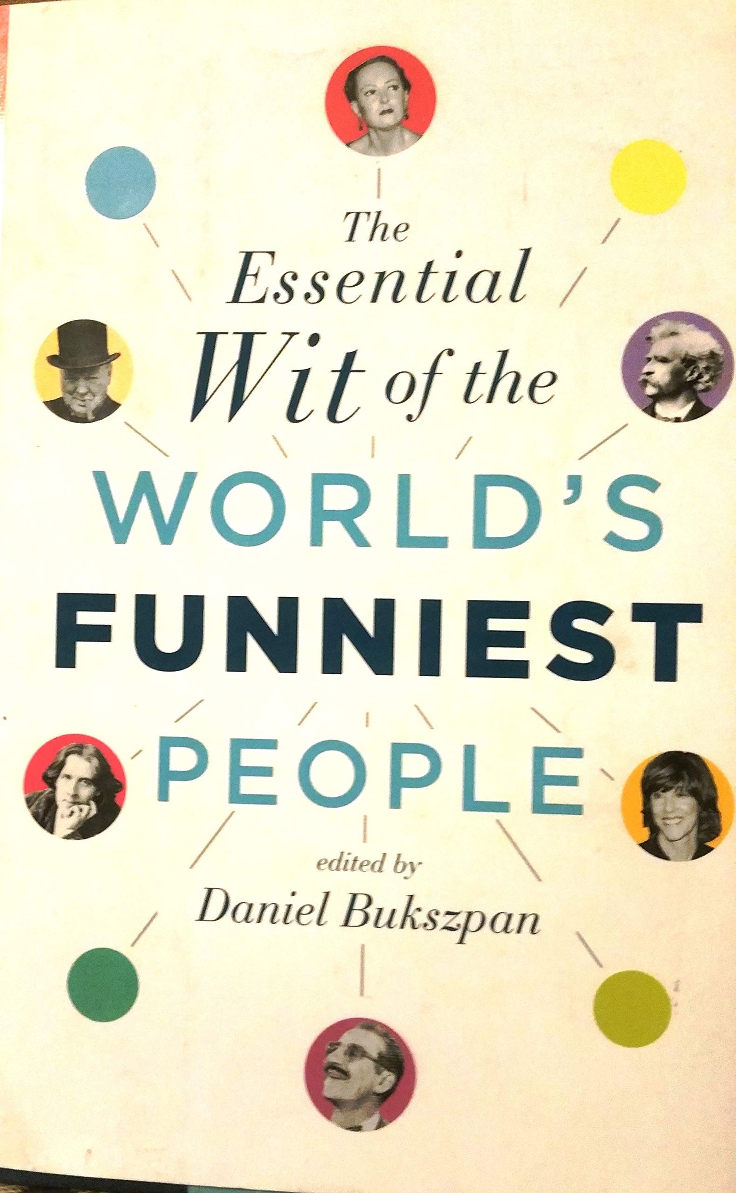 The Essential Wit of the World's Funniest People