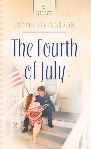 The Fourth of July (Heartsong Presents #649)