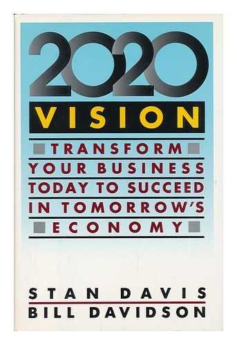 2020 Vision: Transform Your Business Today to Succeed in Tomorrow's Economy