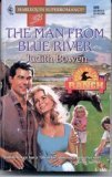 The Man from Blue River : Home on the Ranch (Harlequin Superromance No. 689)